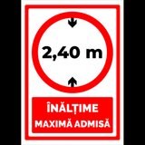 Semn Inaltime Maxima Admisa 2,40 m